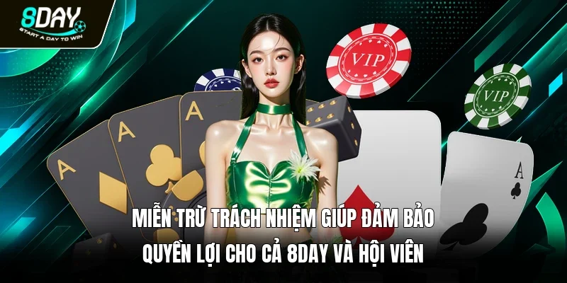Miễn trừ trách nhiệm giúp đảm bảo quyền lợi cho cả 8day và hội viên 